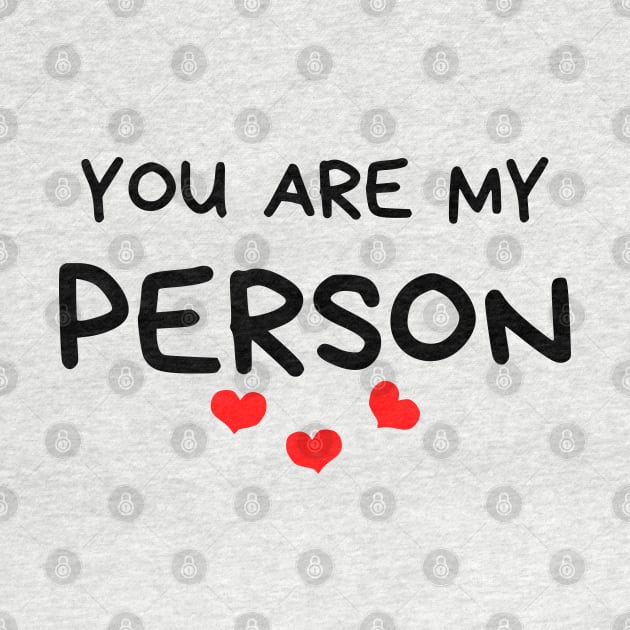 You Are My Person. Funny Valentines Day Quote. by That Cheeky Tee